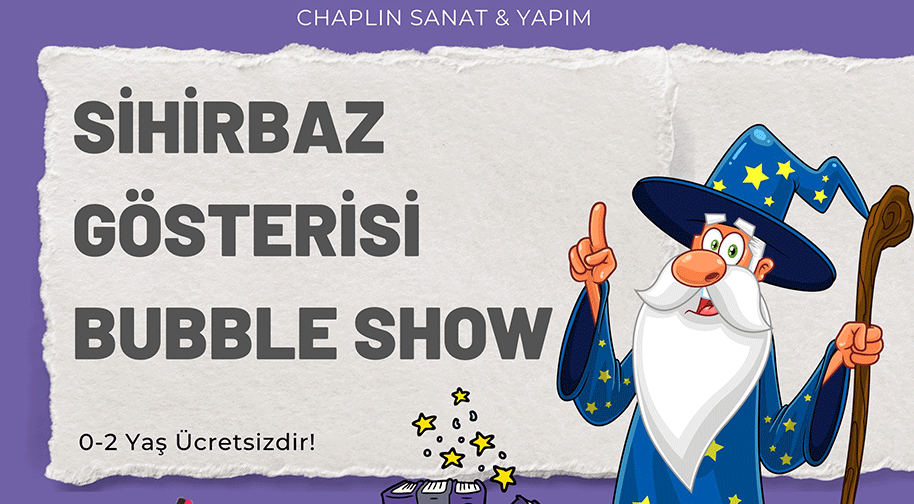 Malatya Sihirbaz Gösterisi ve Bubble Show
