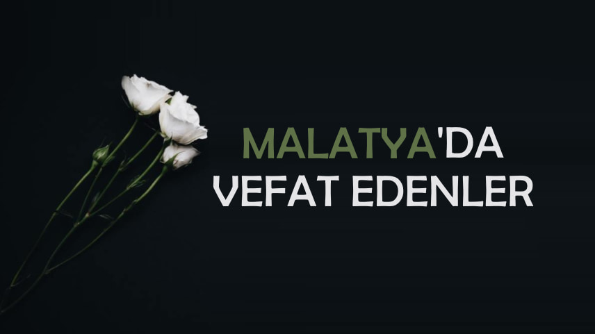 Malatya'da Vefat Edenler