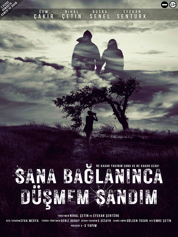 Büyütmek için tıkla MALATYA Sana Bağlanınca Düşmem Sandım TİYATRO